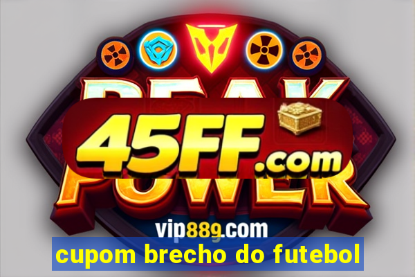 cupom brecho do futebol